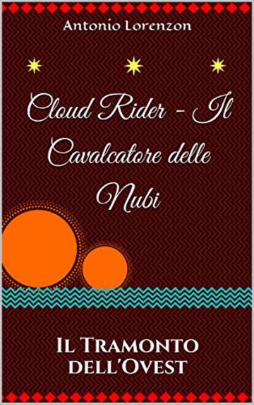 Cloud Rider - Il Cavalcatore delle Nubi: Il Tramonto dell'Ovest